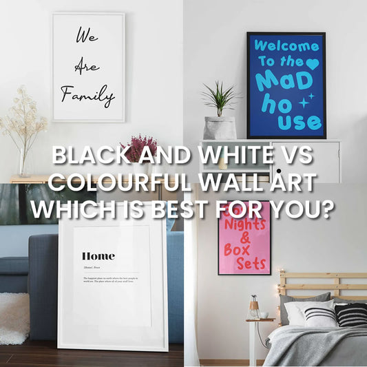 Black And White vs Colourful Wall Art - Which Is Best For You?