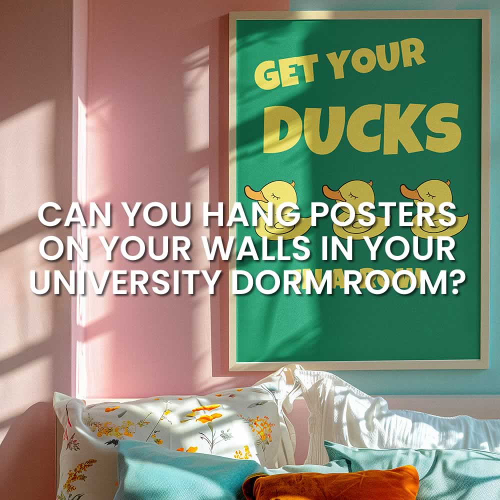 Can You Hang Posters In Uni Dorm Rooms