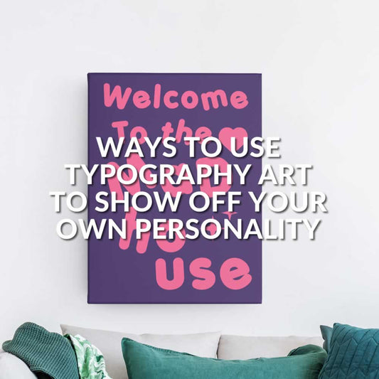 7 Ways To Use Typography Art To Show Off Your Personality