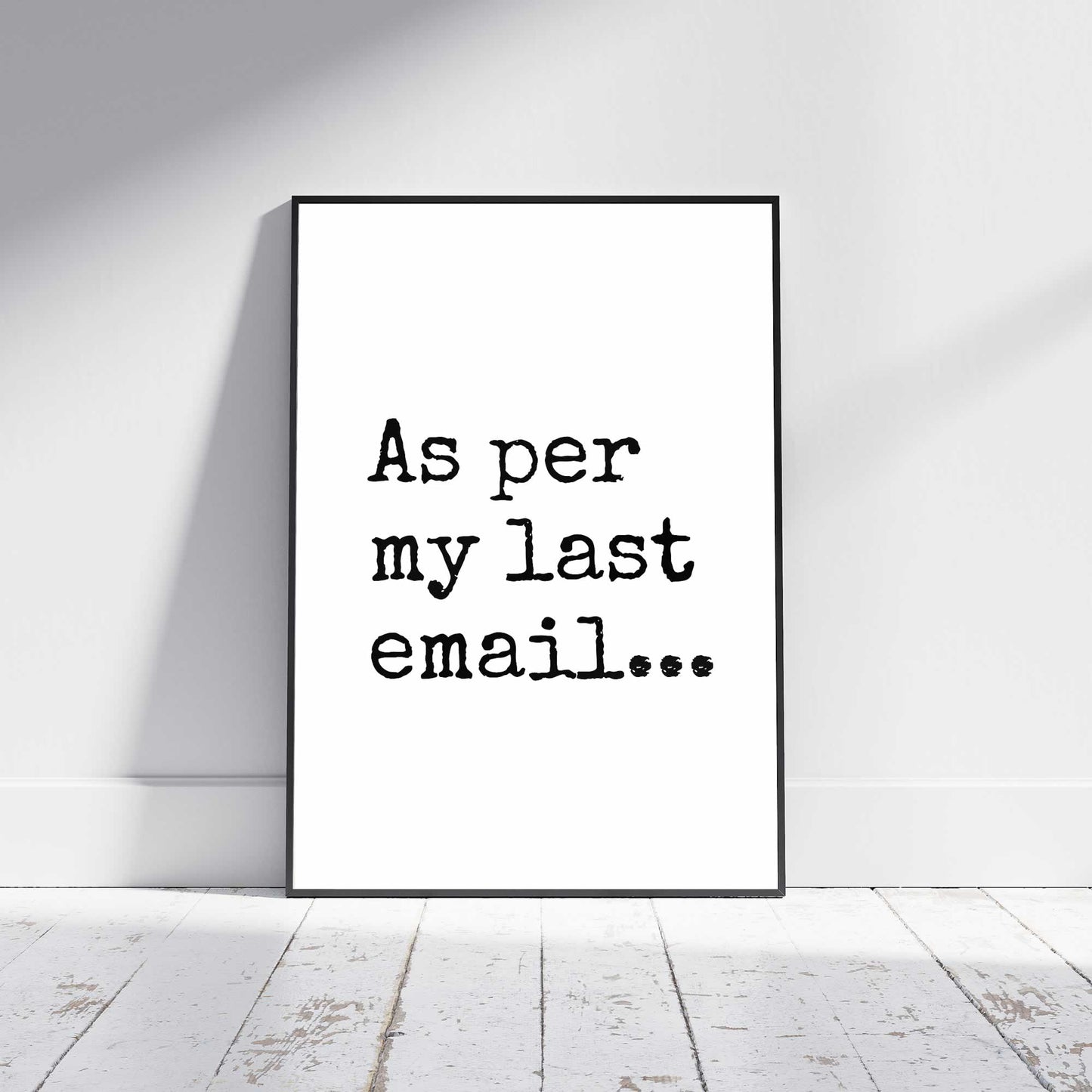 As Per My Last Email Wall Art Email Annoyances