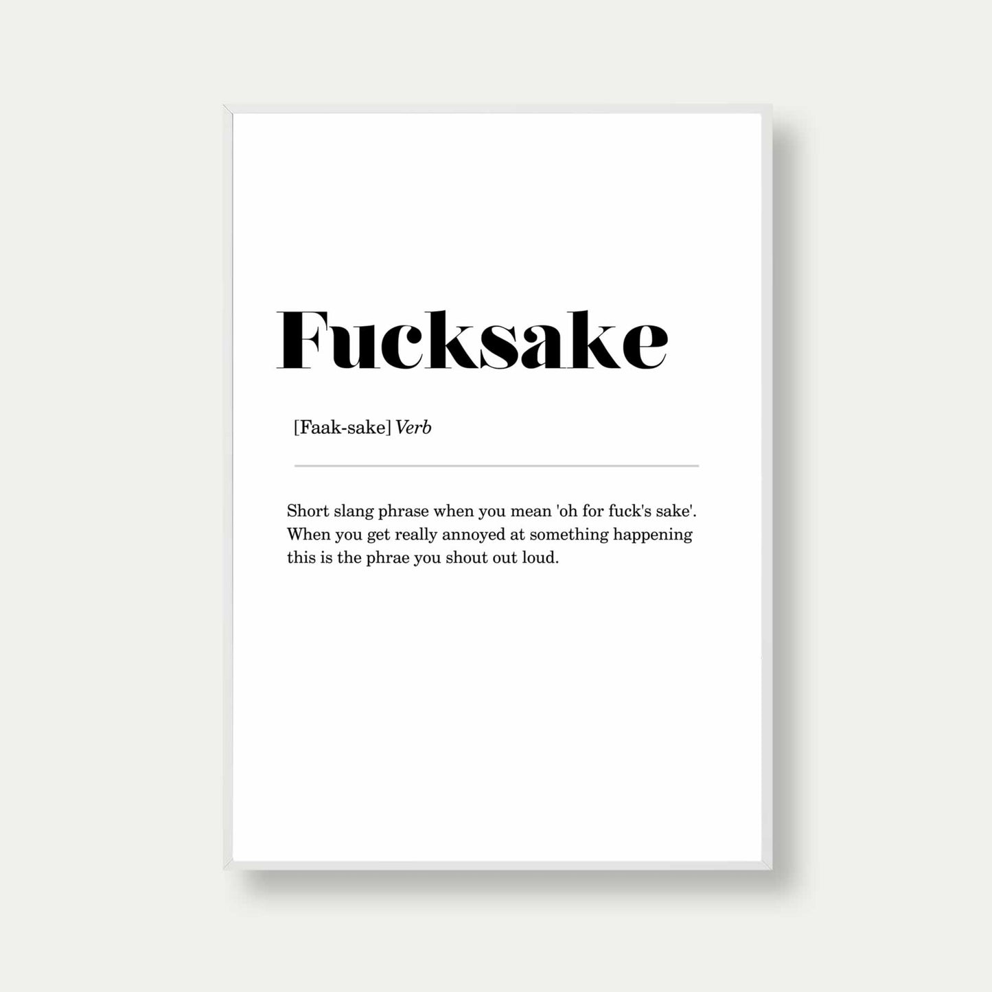 Fucksake Definition Poster Print