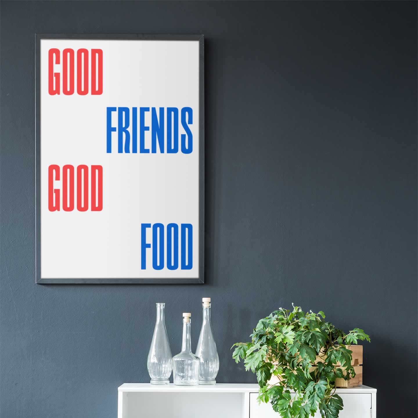 Good Friends Good Food Quote Print