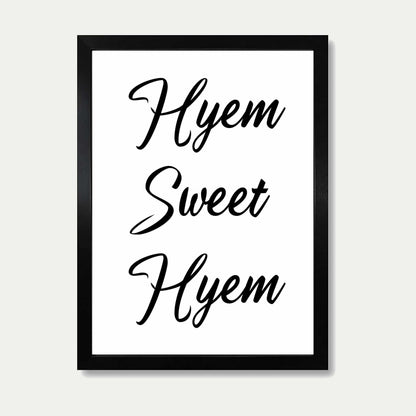 Hyem Sweet Hyem Geordie Print