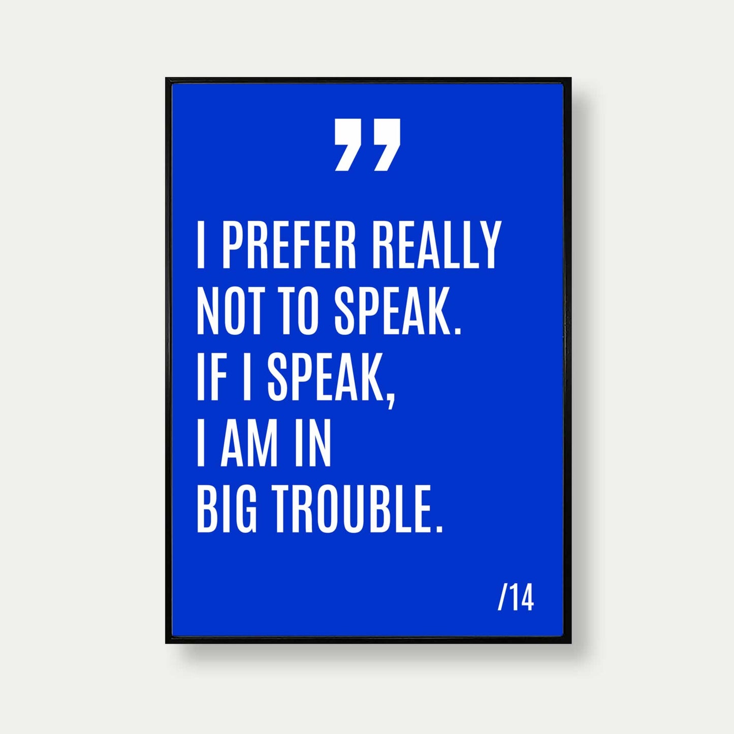 I Prefer Not To Speak Football Quote Poster