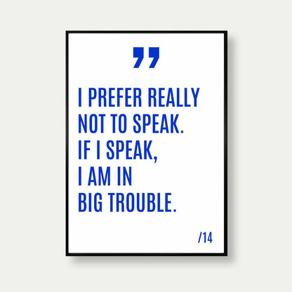 I Prefer Not To Speak Football Quote Poster