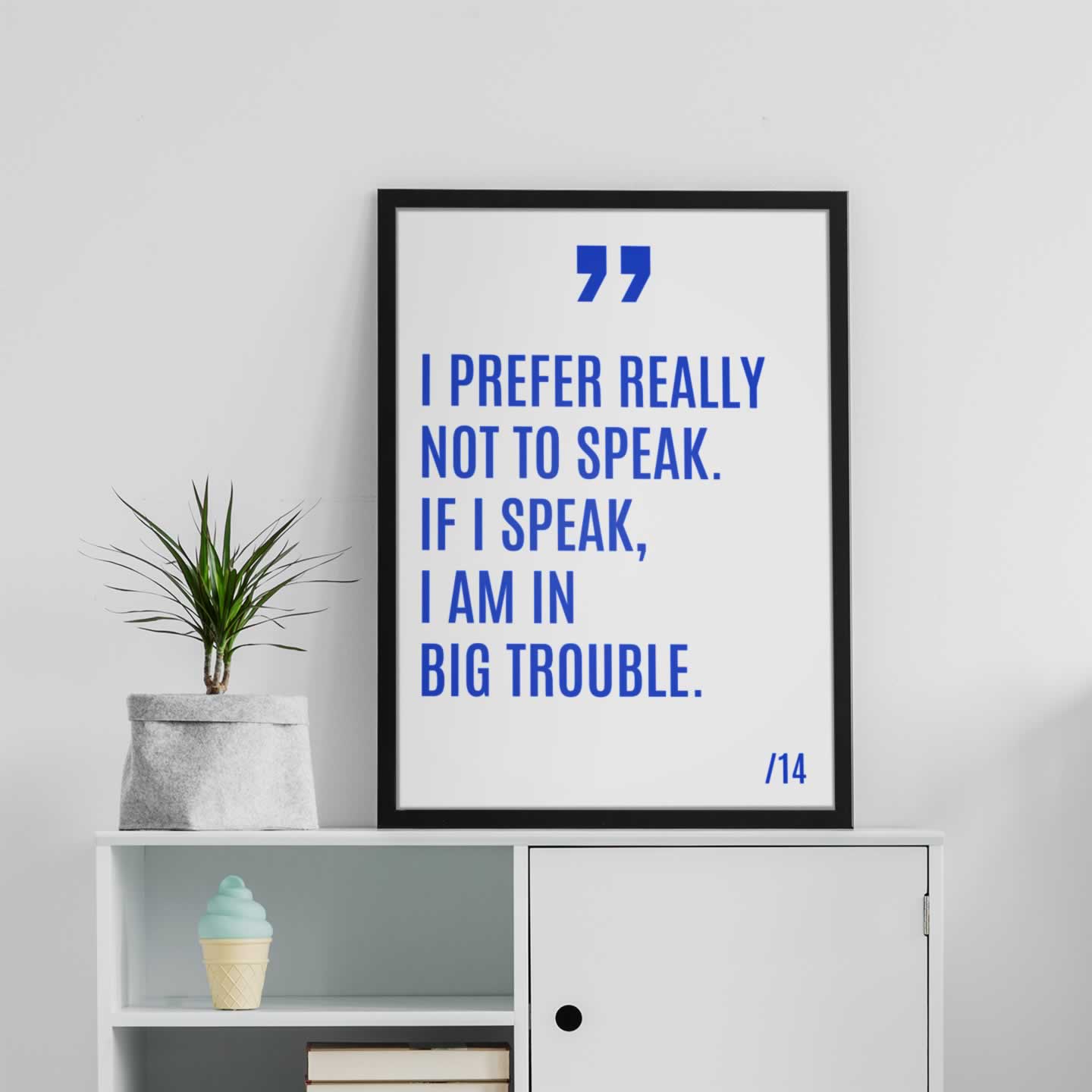 I Prefer Not To Speak Football Quote Poster