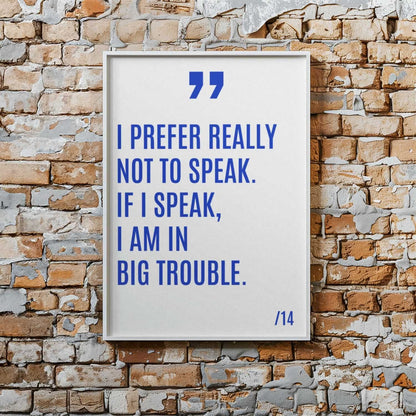 I Prefer Not To Speak Football Quote Poster