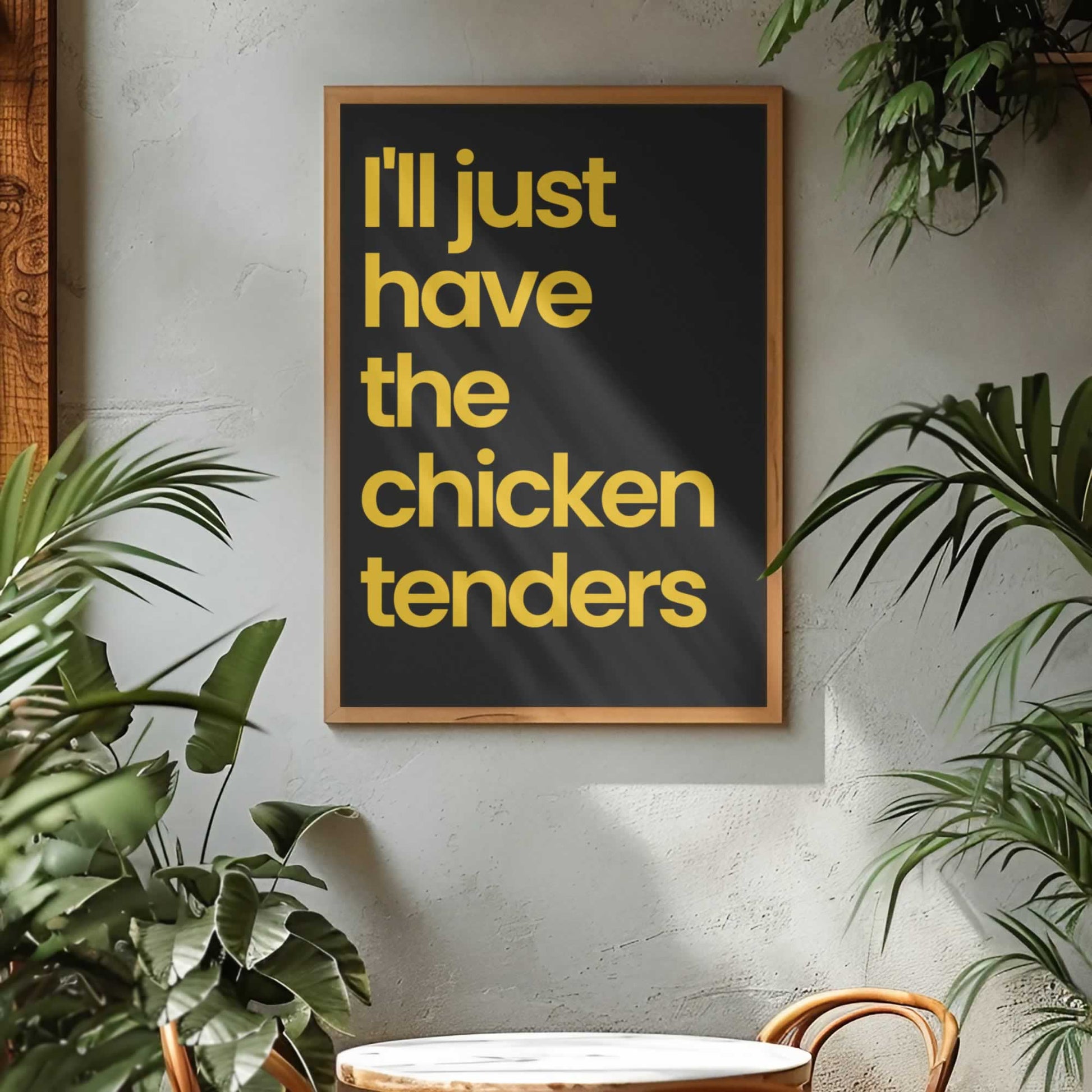 I'll Just Have The Chicken Tenders Kitchen Print