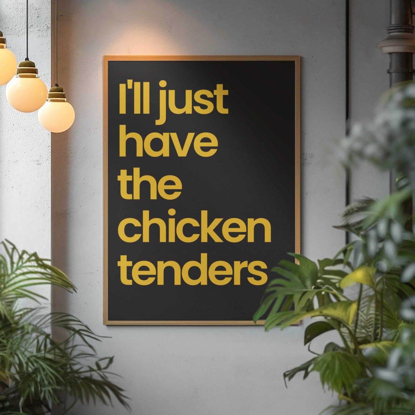 I'll Just Have The Chicken Tenders Wall Art