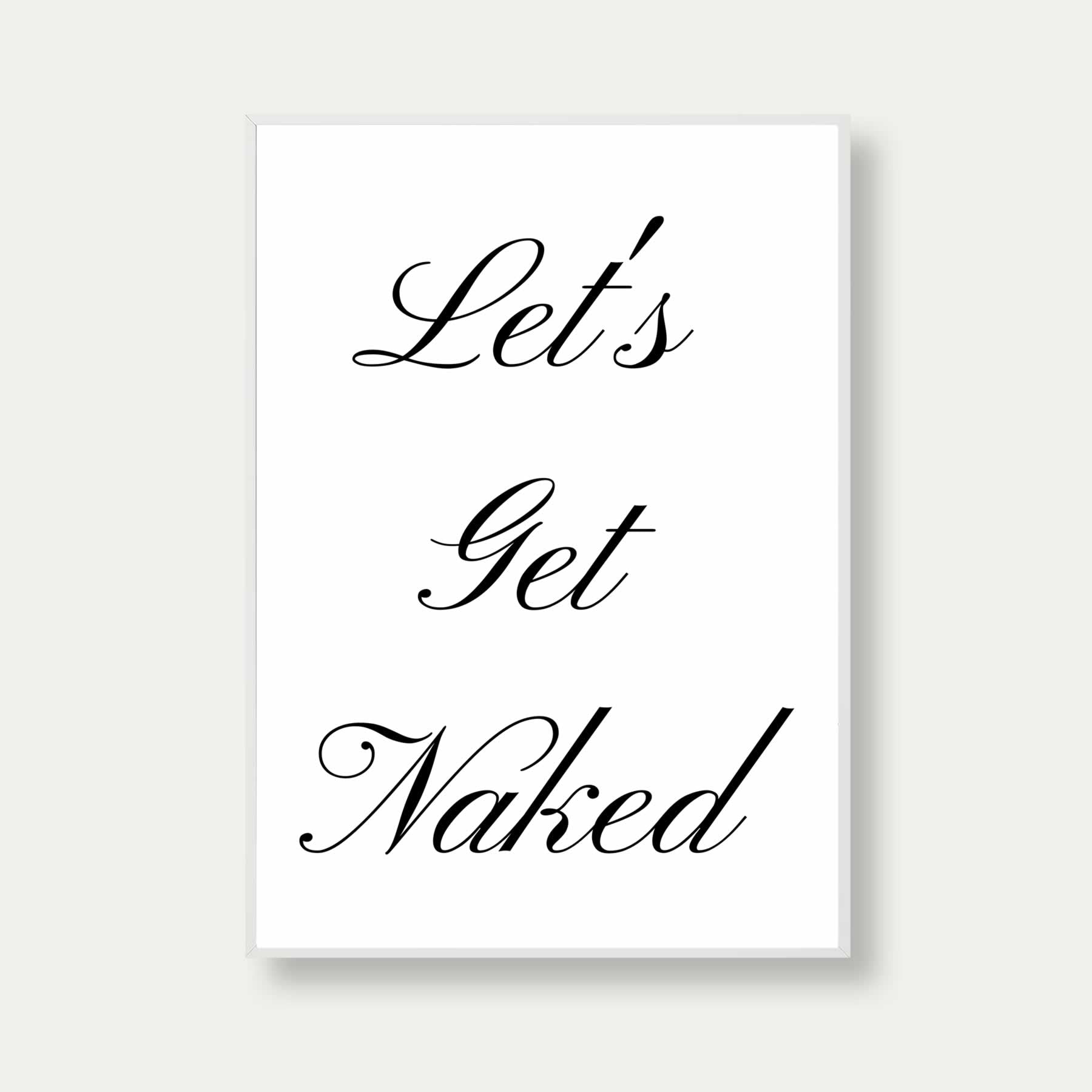 Let's Get Naked Bathroom Print