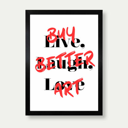 Live Laugh Love Parody Print