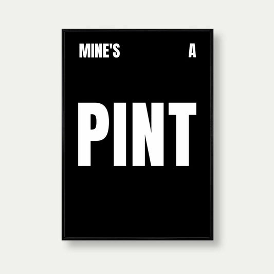 Mine's A Pint Print