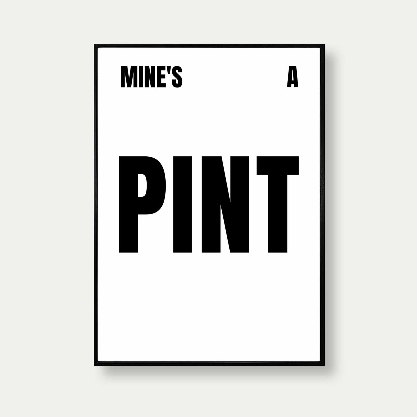 Mine's A Pint Print In White