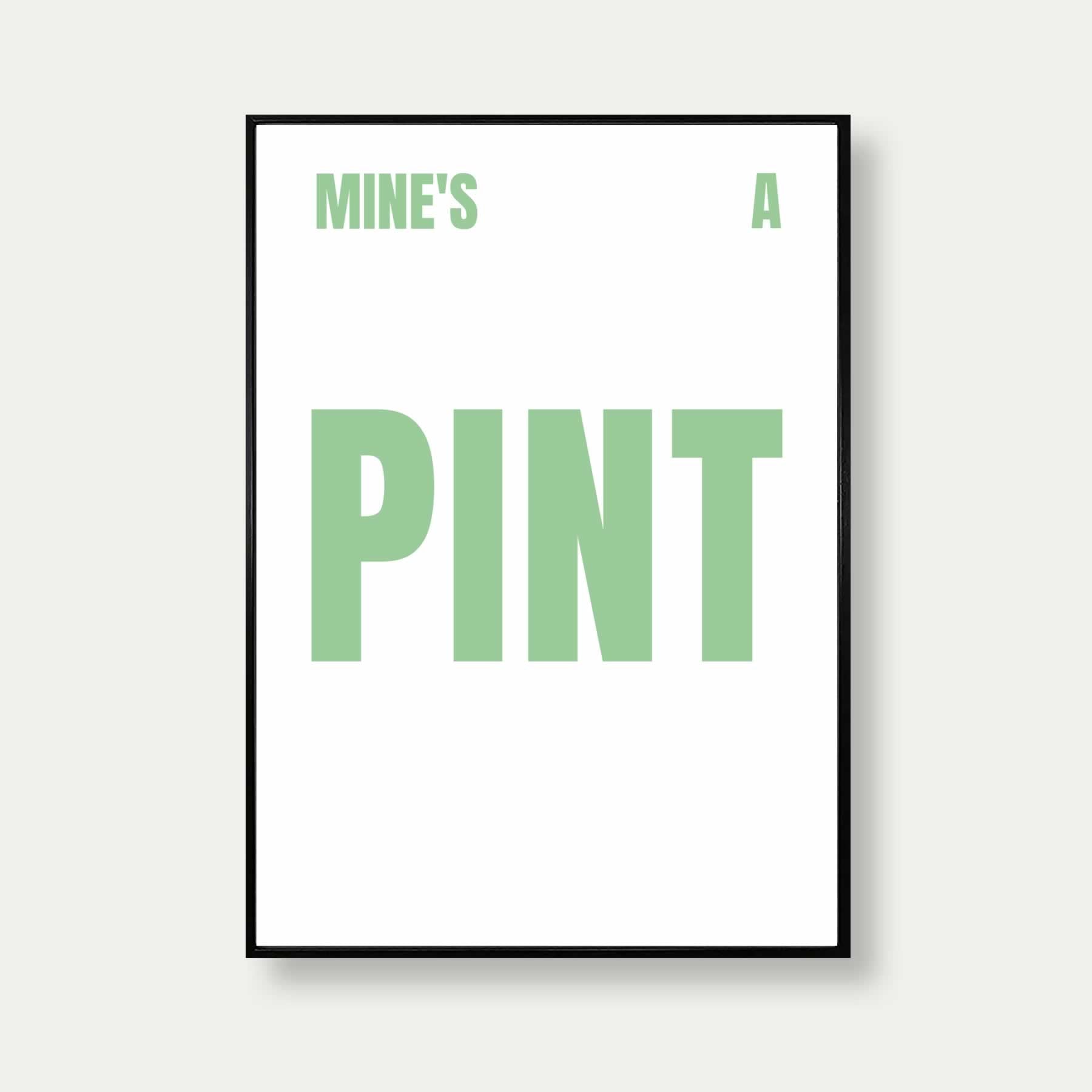 Mine's A Pint Print In Sage Green