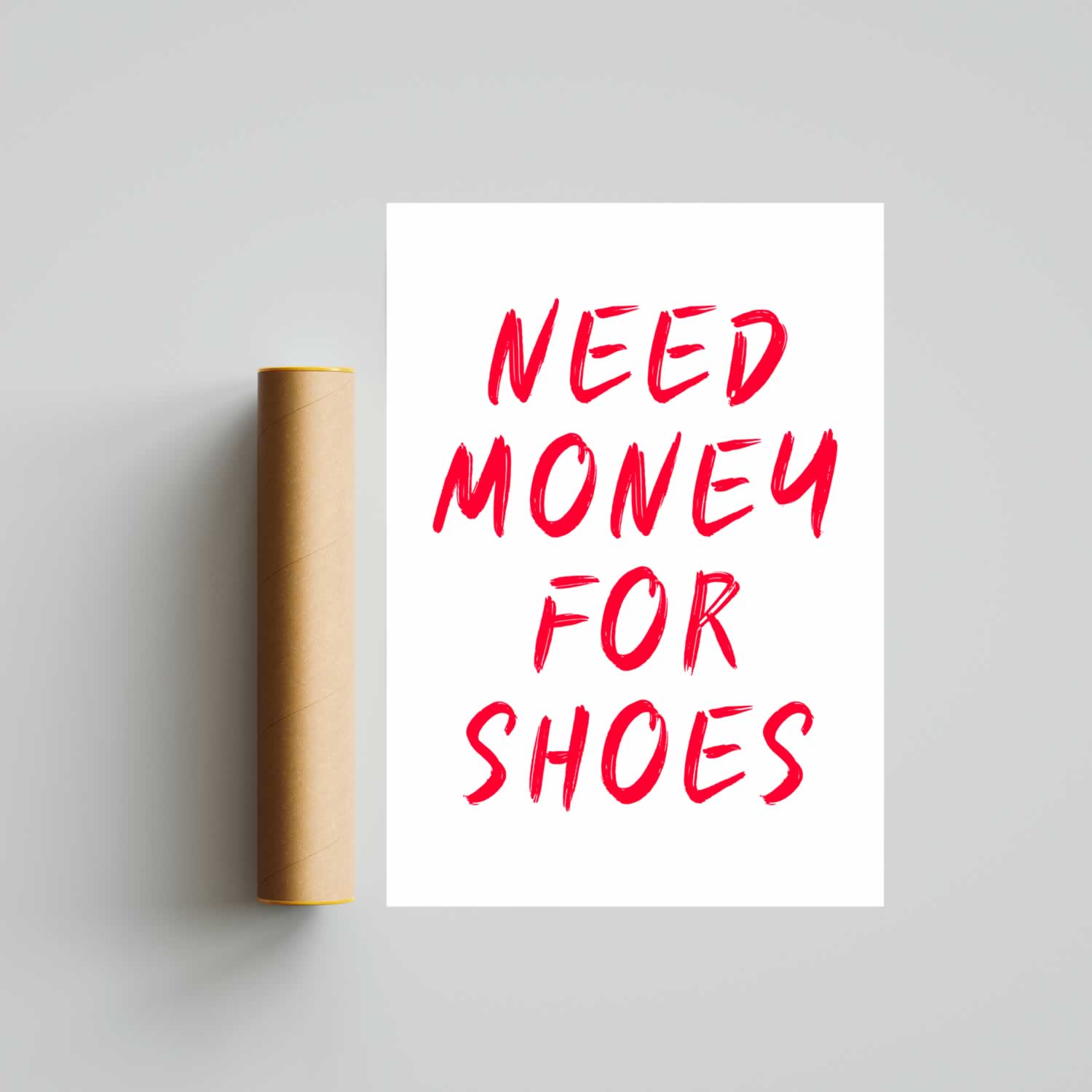 Need Money For Shoes Poster