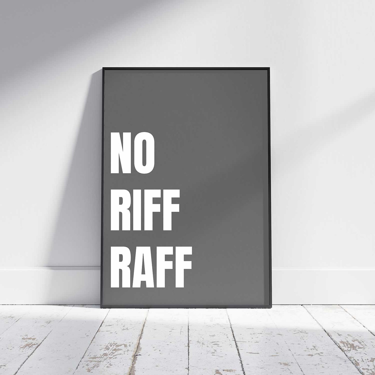 No Riff Raff Typography Poster