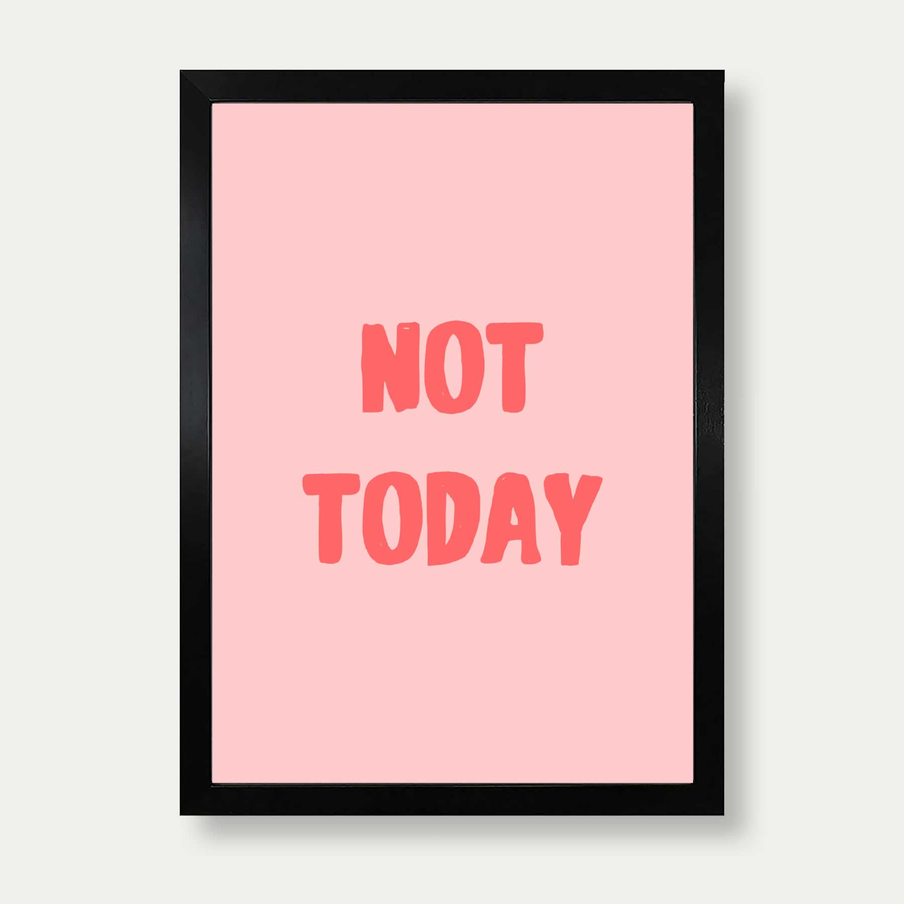 Not Today Typography Print In Pink And Red