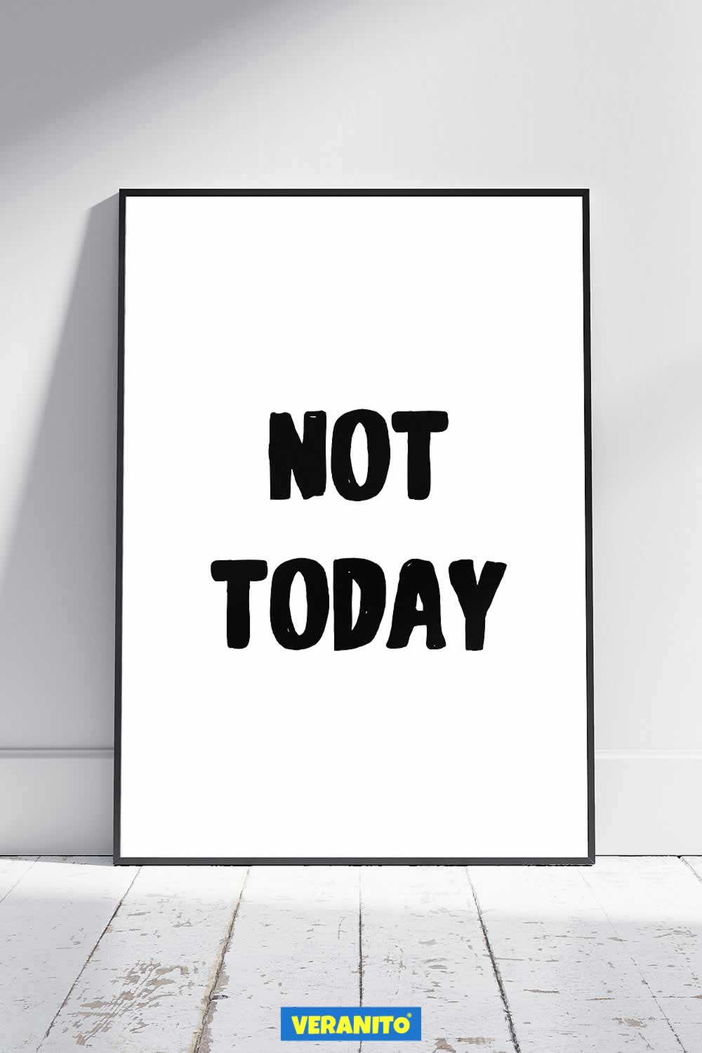 Not Today Typography Quote Print