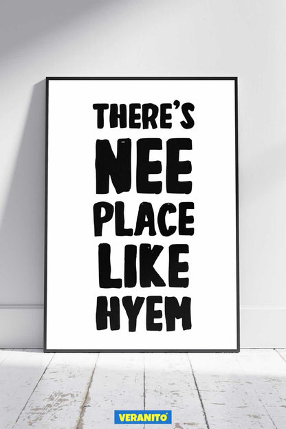 There's Nee Place Like Hyem Geordie Print