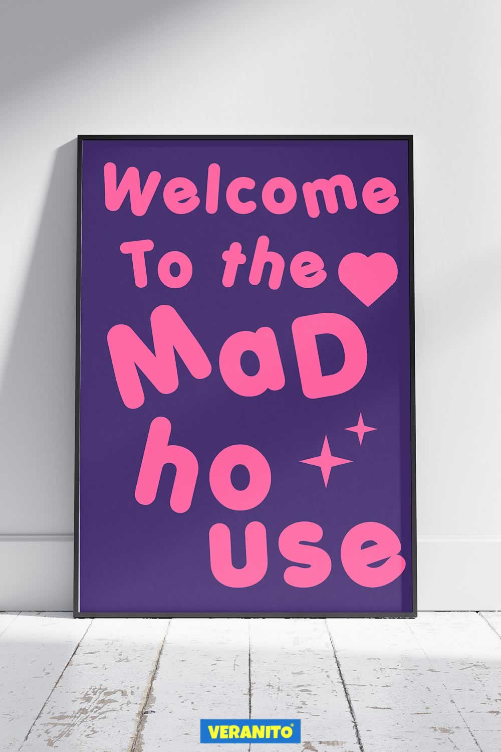 Welcome To The Mad House Typography Print