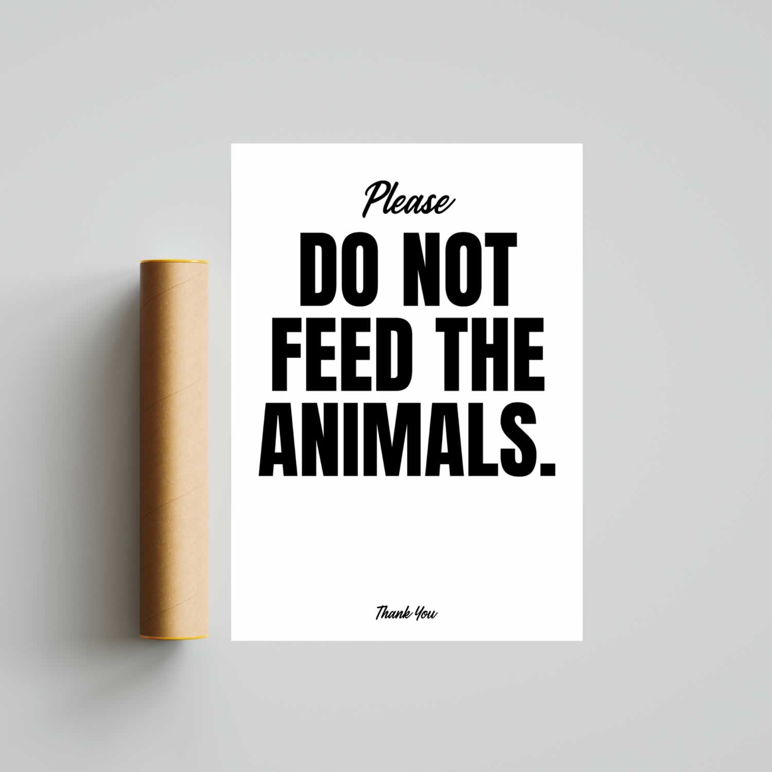 Please Do Not Feed The Animals Poster Print