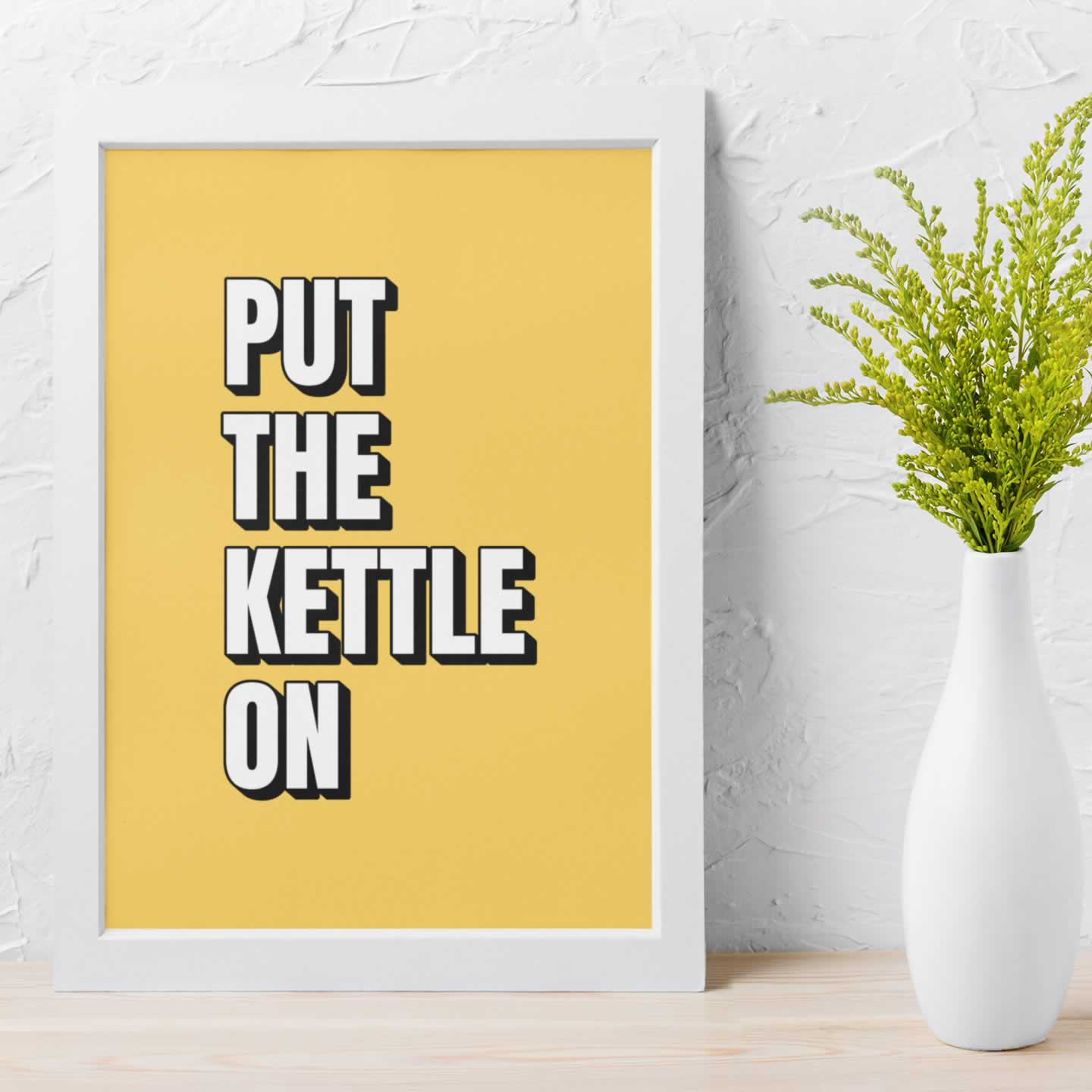 Put The Kettle On Artwork Print