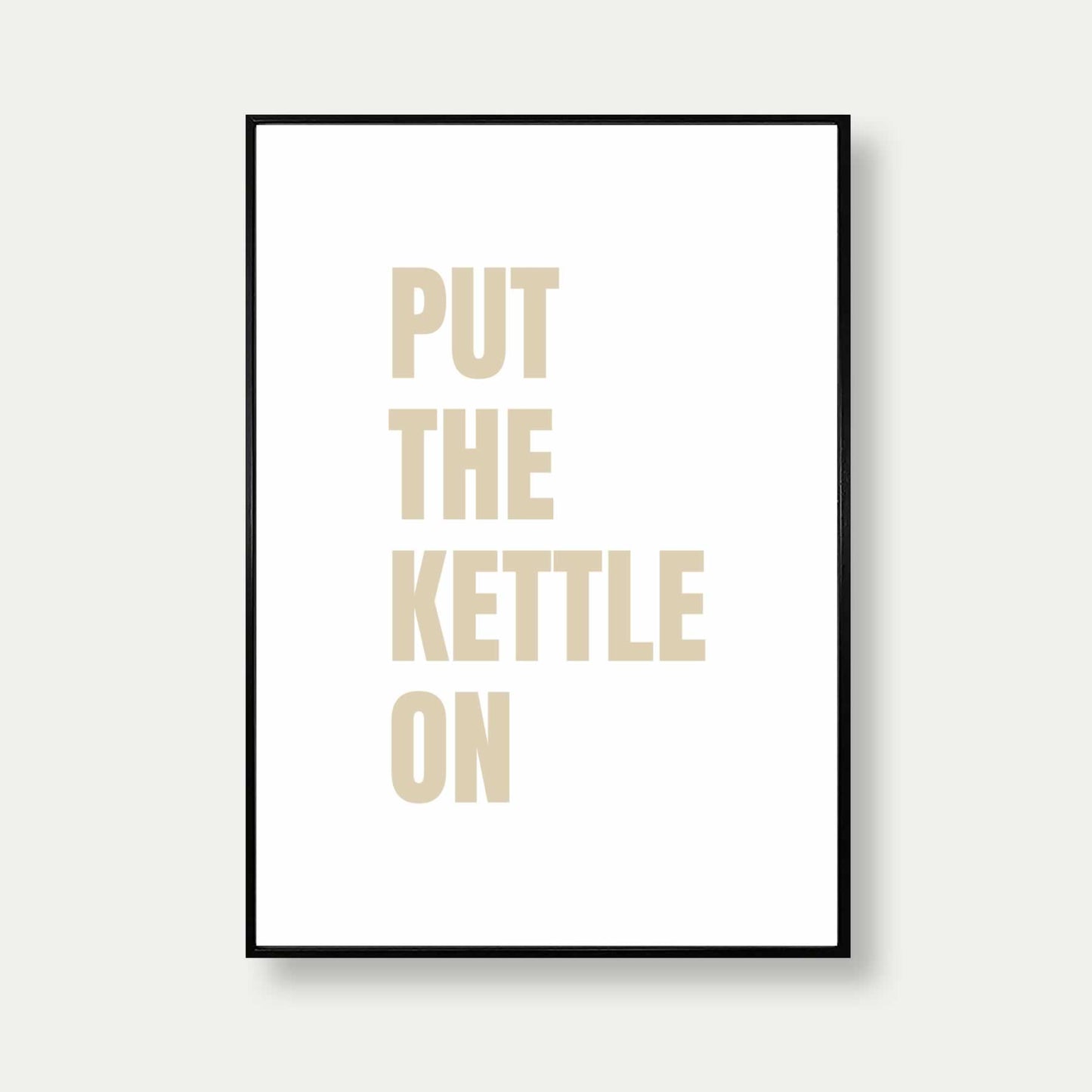 Put The Kettle On Print In White