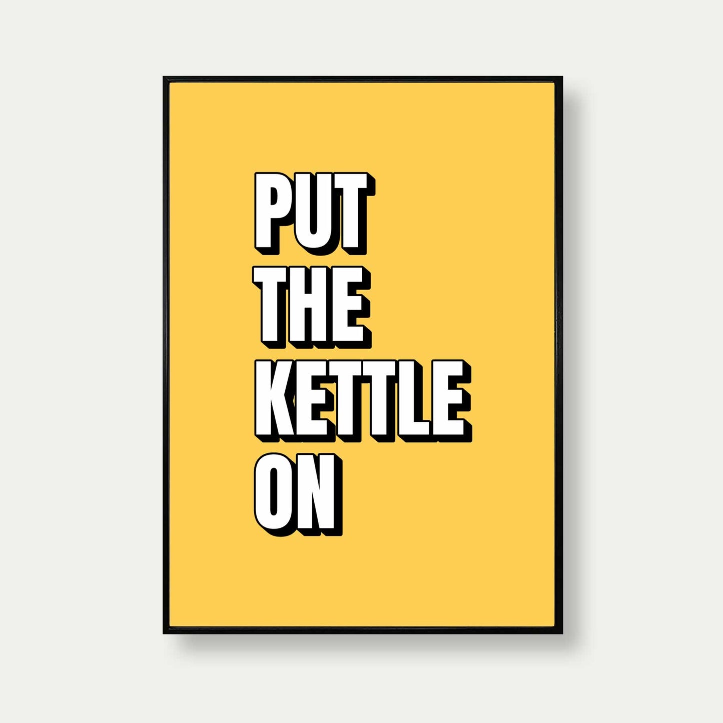 Put The Kettle On Print In Yellow