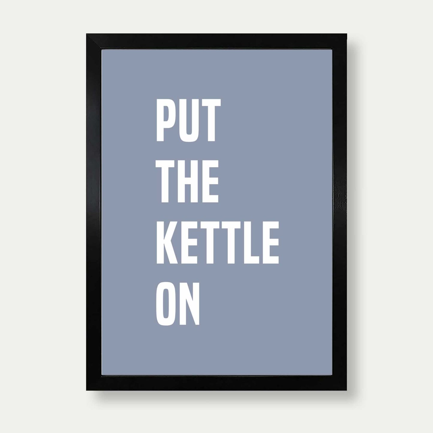 Put The Kettle On Print In Grey