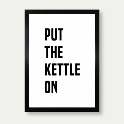 Put The Kettle On Print In White