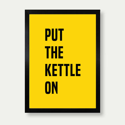 Put The Kettle On Print In Yellow
