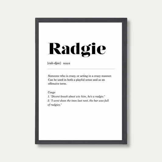 Radgie Geordie Definition Print