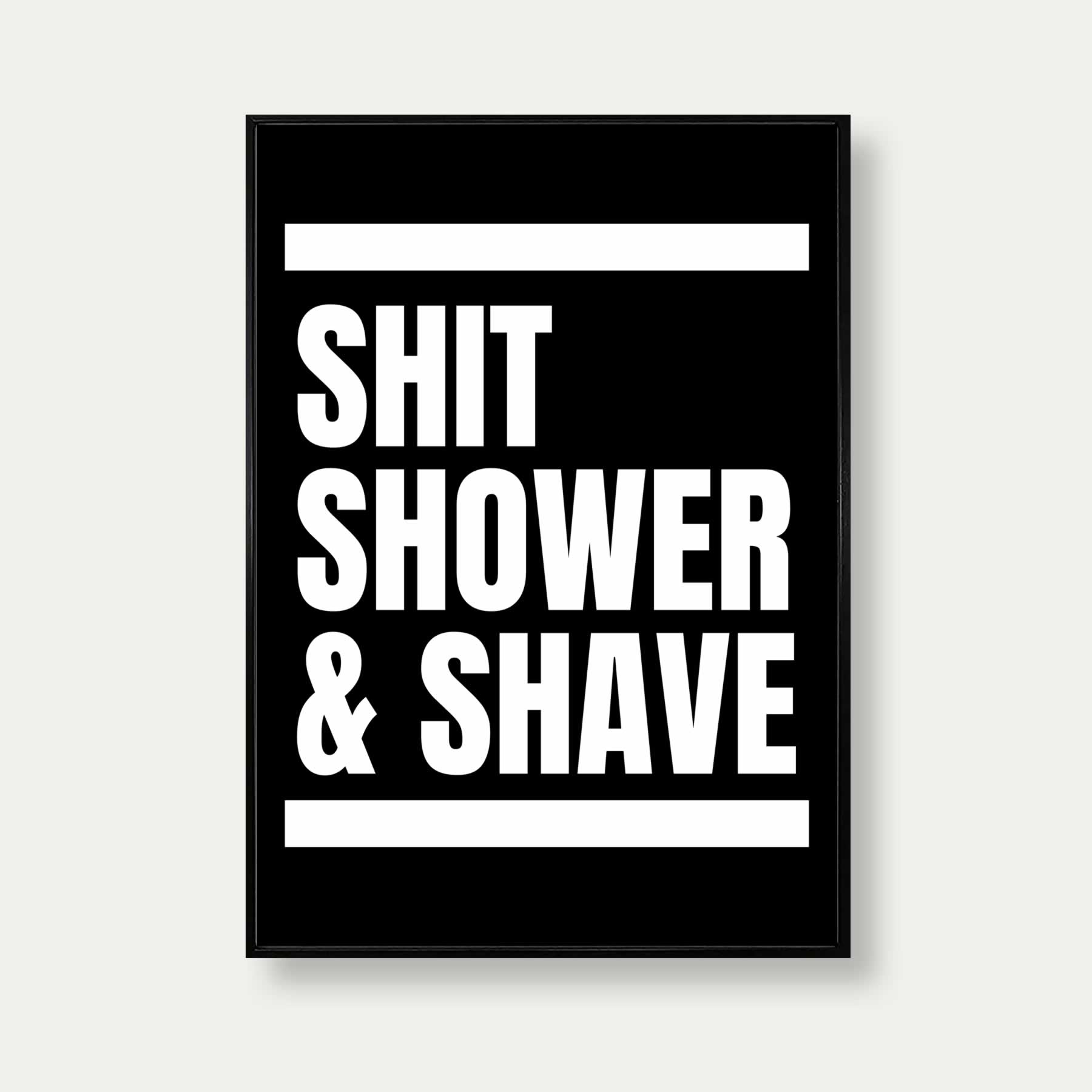 Shit Shower And Shave Print In Black