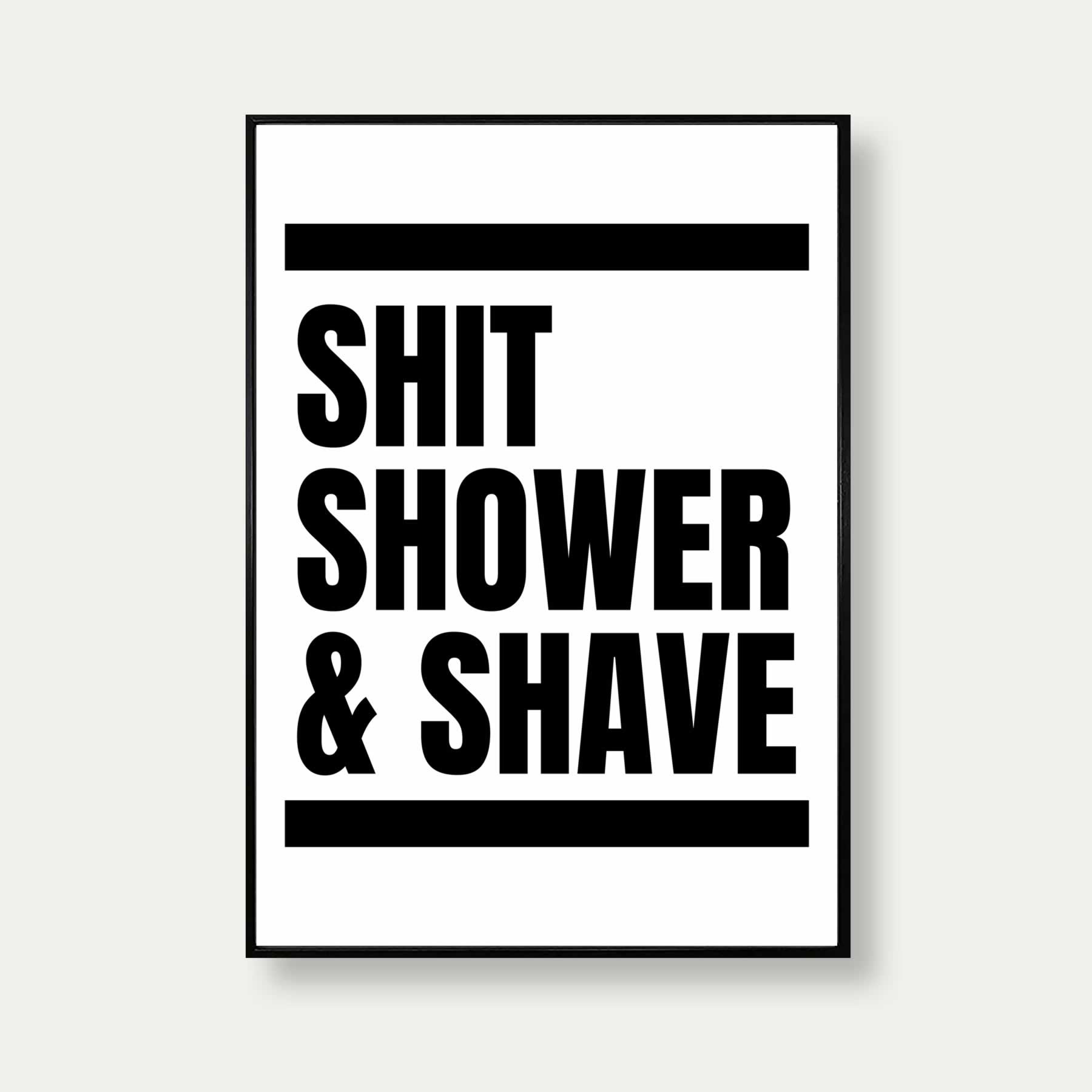 Shit Shower And Shave Print In White