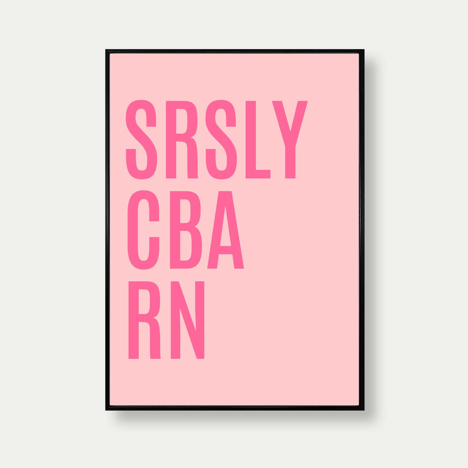 SRSLY CBA RN Print In Pink