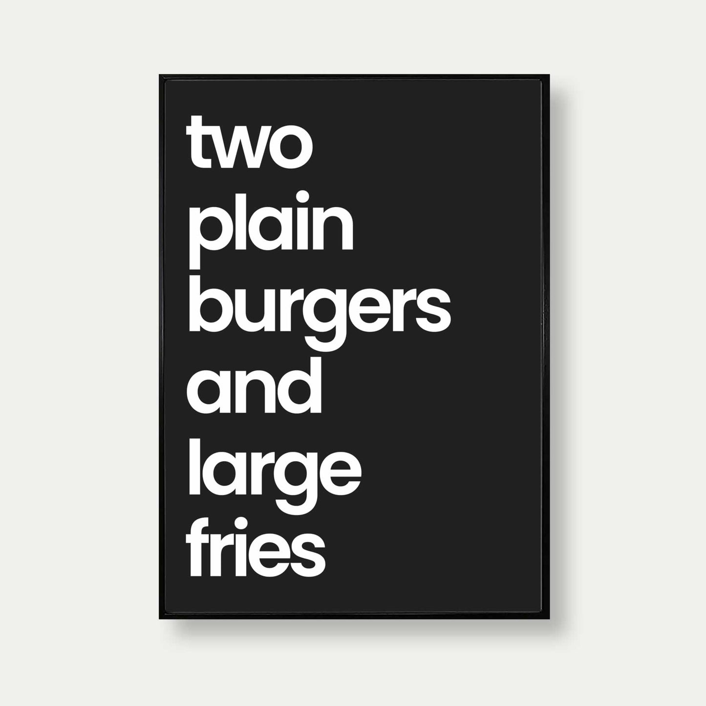 Two Plain Burgers And Large Fries Print In Black