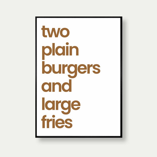 Two Plain Burgers And Large Fries Print