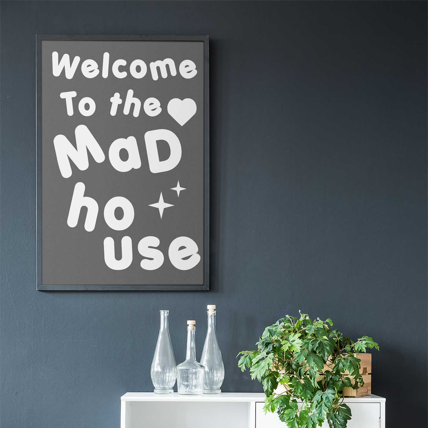 Welcome To The Mad House Wall Art