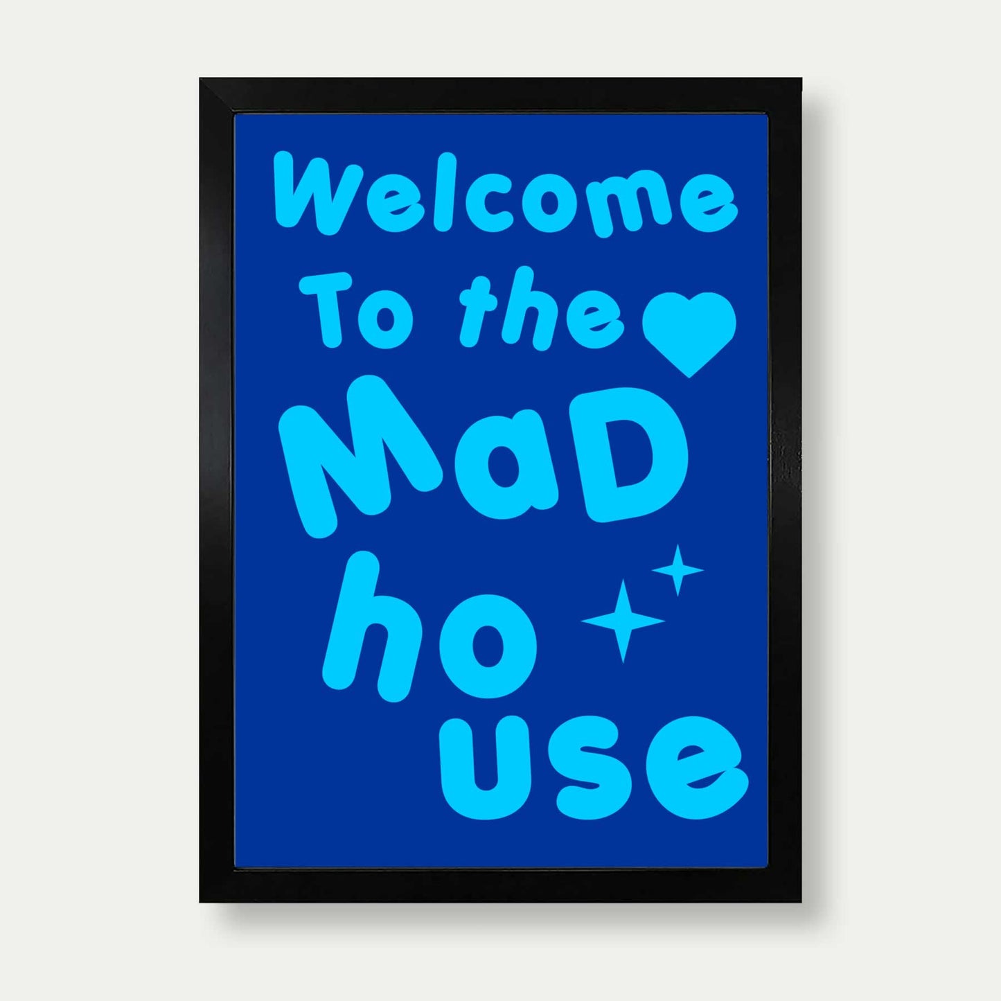 Welcome To The Mad House Print In Blue