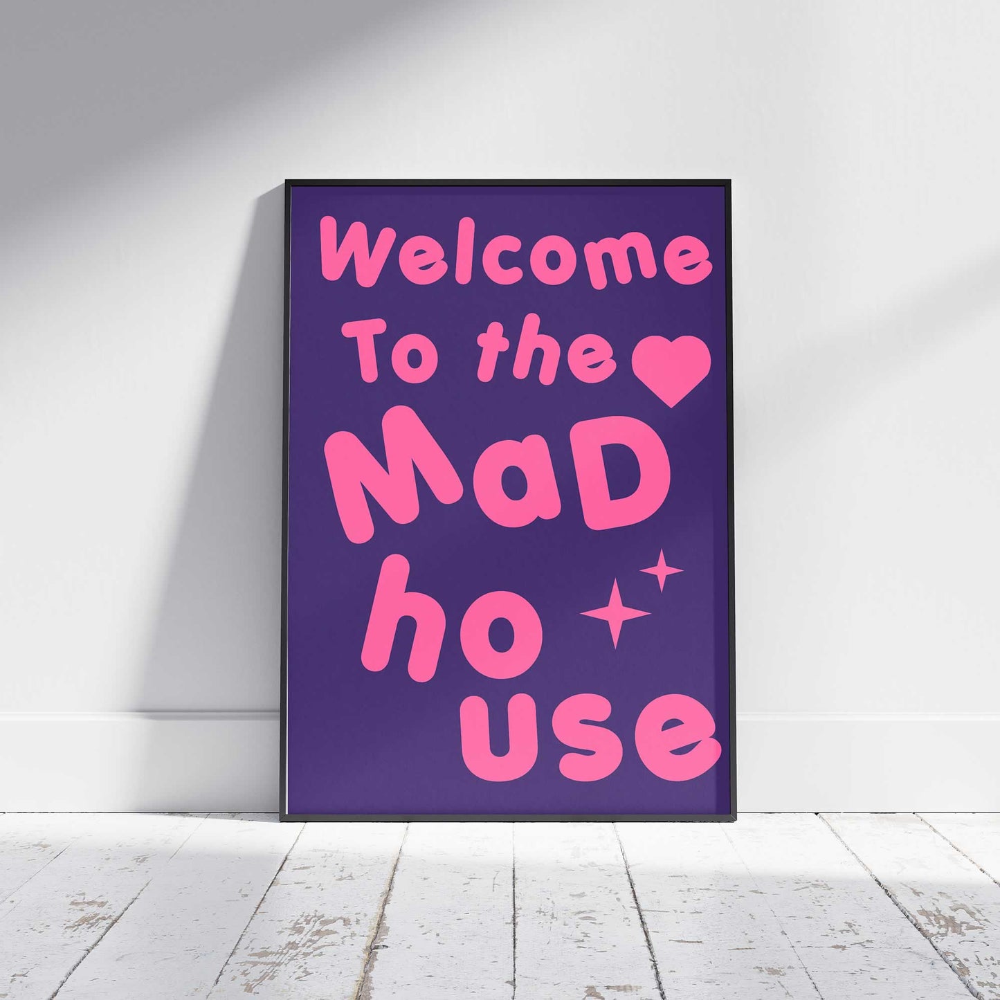 Welcome To The Mad House Wall Art