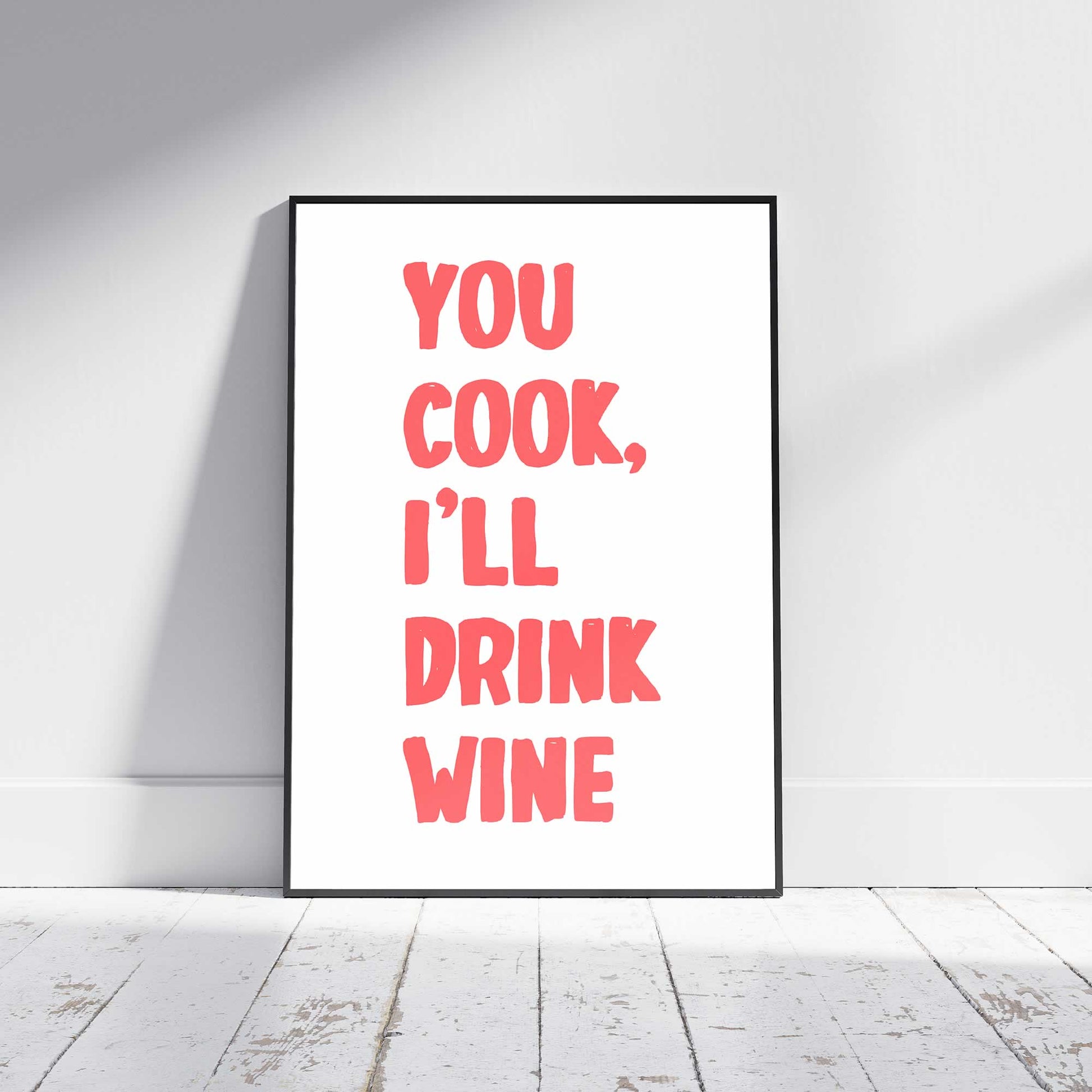You Cook I'll Drink Wine Wall Art