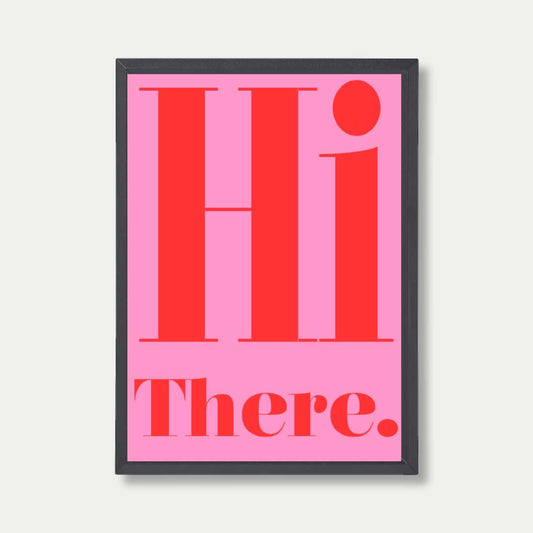 Hi There Quote Print